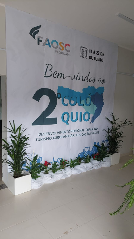 2º COLÓQUIO FAOSC: “DESENVOLVIMENTO REGIONAL: ÊNFASE NO TURISMO AGROFAMILAR, EDUCAÇÃO E SAÚDE”